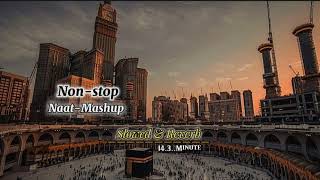 Top 10 Best Naat Mashup Lofi { Slowed+Reverb } MindRelaxing HeartTouching Naat@Islamicheartbeat03