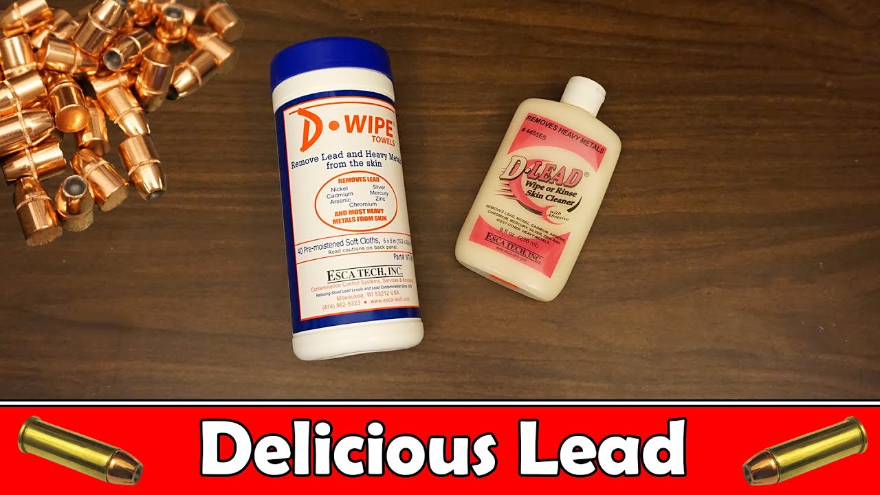 Shooters, Wash Yourself!  Lead Removal Wipes And Soap For Gun Owners / Shooters (D-Lead)