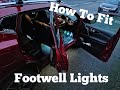 How to Fit Car Footwell Lights