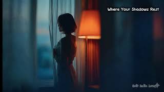Where Your Shadows Rest — Soft Indie Dream Pop • Quiet Emotional Night Music