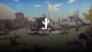 FREE Unity Low Poly Raft on the desert Pack #EmaceArt