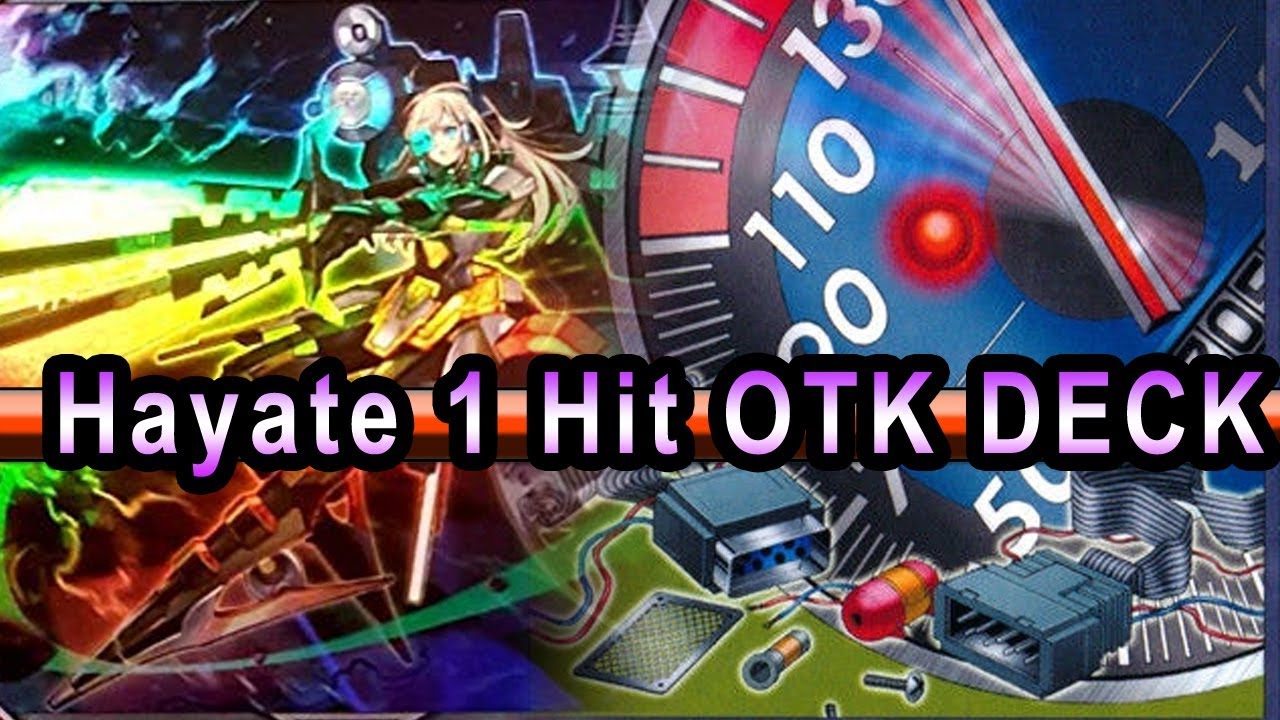 Hayate 1 hit OTK 2019 Banlist Ready Limiter Removal OTK Cheese Deck With Yugioh Deck Profile