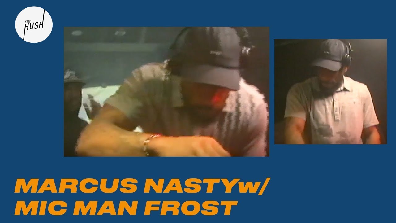 Marcus Nasty w/ Mic Man Frost at Keep Hush  Live: Nervous Horizon