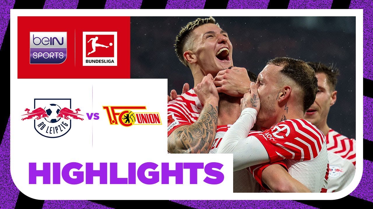 RB Leipzig v Union Berlin | Bundesliga 23/24 Match Highlights