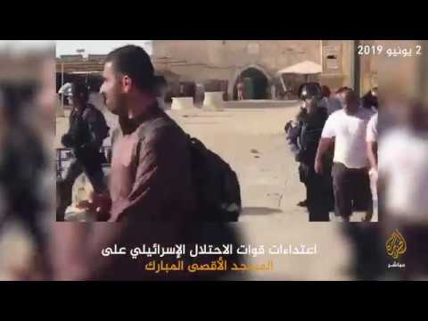 الأقصى في خطر.. #شاهد اعتداءات قوات الاحتلال الإسرائيلي