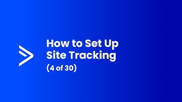 How to Set Up Site Tracking (4 of 30)