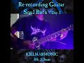 Re recording Guitars   Soul Burn   KILLHARMONIC   Day 3 #guitarlessons #technicaldeathmetal #progres