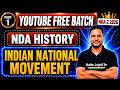 NDA History Indian National Movement 🔥 NDA 2 2026 History 💪 NDA 2 2026 Free Youtube Batch