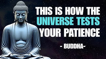This Is How the Universe Tests Your Patience | Buddhist
