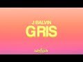 J Balvin Gris Letra Lyrics mp3
