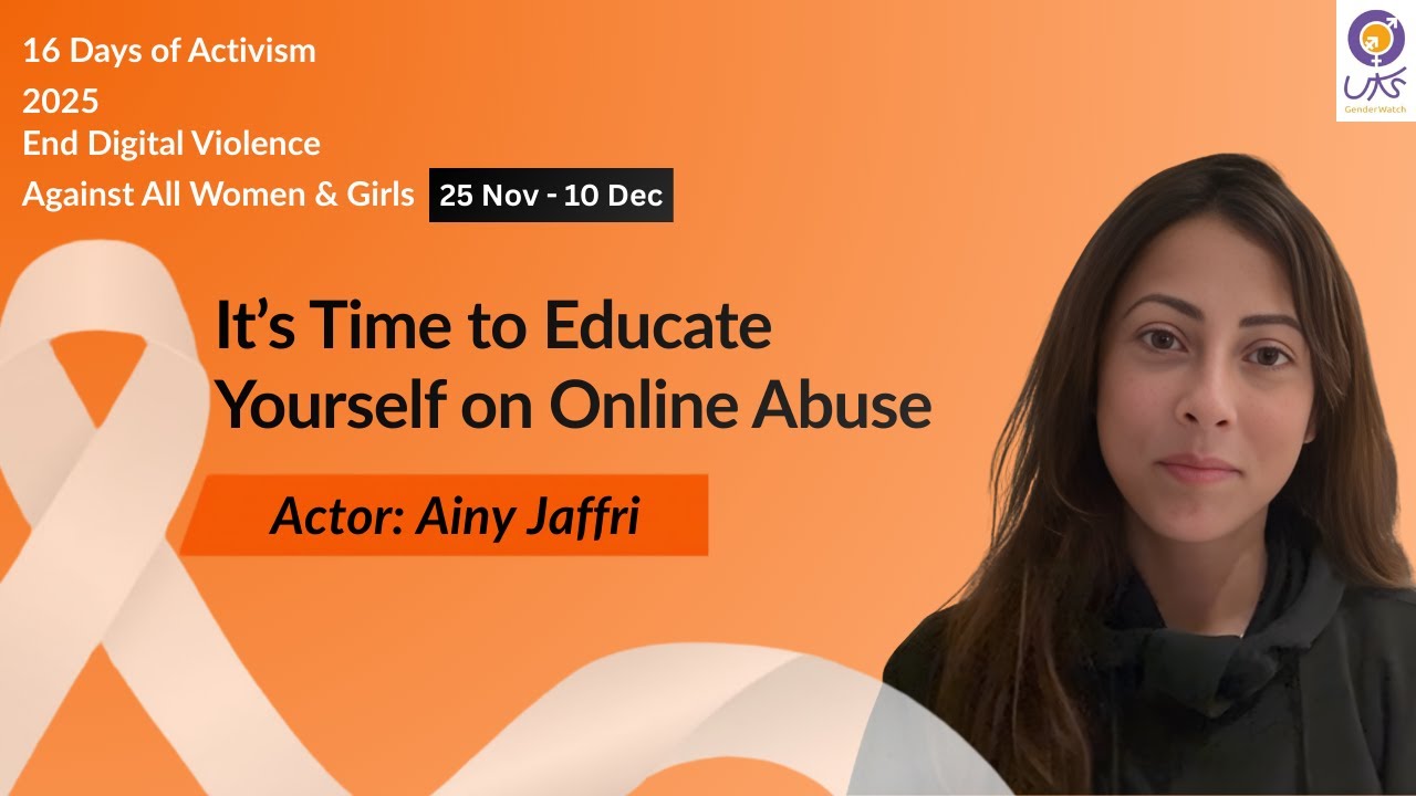 Ainy Jaffri | 16 Days of Activism | When Digital Violence Becomes ...