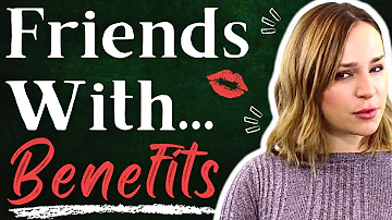 If She Only Wants To Be Friends With Benefits She Will... (FWB Psychology & Body Language)