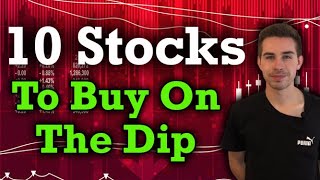 10 Stocks To Buy On The Dip