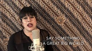 Say Something - A Great Big World (Cover by Zangeres - Eleonora Akihary)