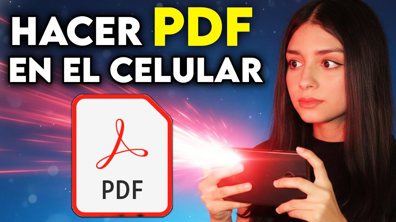 Cómo Hacer un PDF en el Celular 2026 (Tutorial Completo) - YouTube