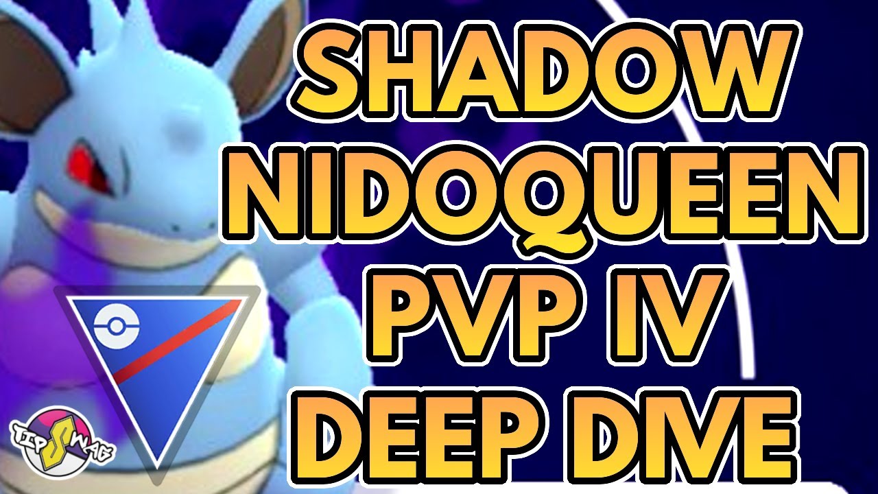 SHADOW NIDOQUEEN PVP IV DEEP DIVE | GREAT LEAGUE | Pokémon GO