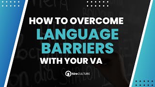 How to Overcome Language Barriers When Working with a Virtual Assistant