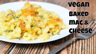 Creamy Baked Macaroni and Cheese | Vegan