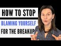 Anxious Attachment Breakup | How To Stop Ruminating And Blaming Yourself