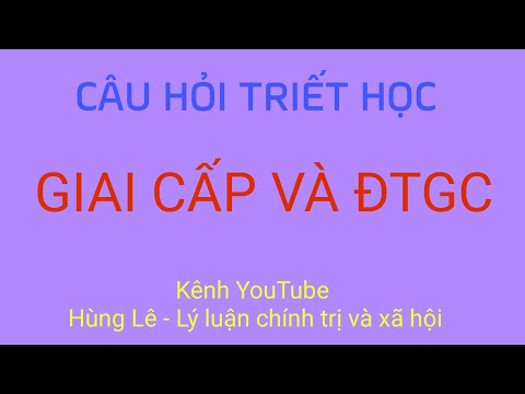 Câu hỏi tự luận phần giai cấp và ĐT giai cấp