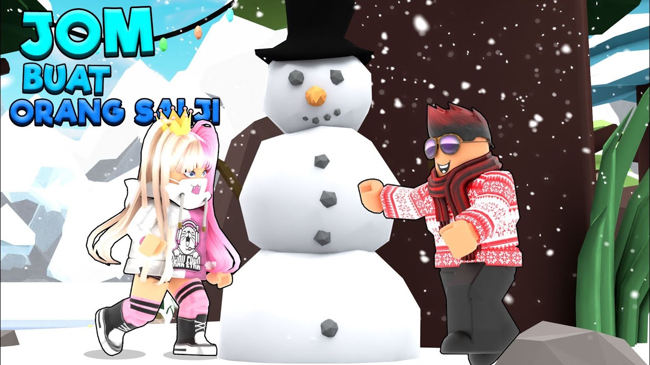 Bina Orang Salji Bersama Jiran Baru @Drah_Eyra[Roleplay] (Roblox Malaysia)