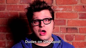 Dudes on OKCupid - Official Music Video
