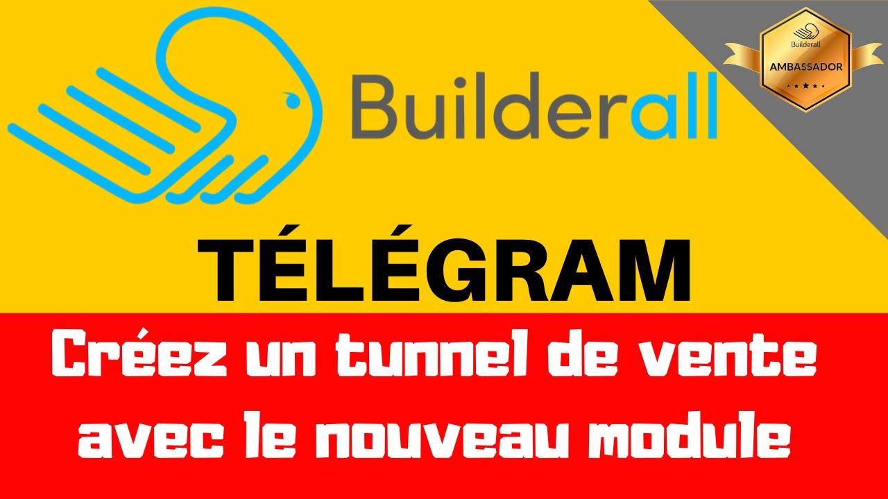 Builderall France Entrepreneur Télégram créez un tunnel de vente avec le nouveau module