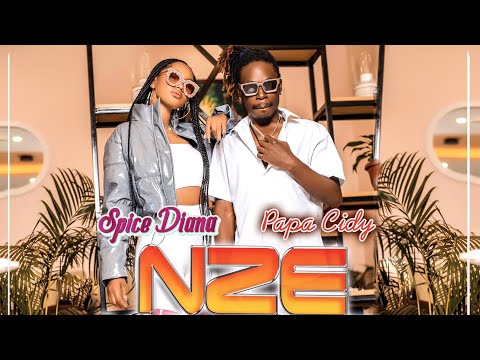 Nze Wuwo - Spice Diana & Papa Cidy