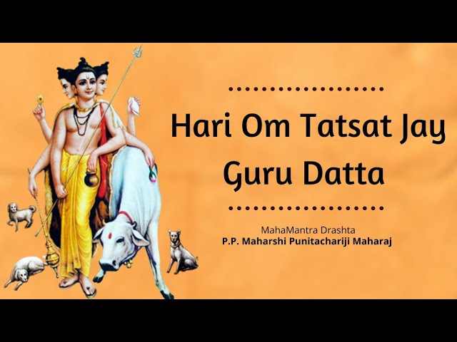 Hari Om Tatsat Jai Guru Datta | Raag - Ragshree | #MahaMantra #Chanting For Spontaneous  Meditation