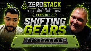 ZeroStack – Ep. 3: Shifting Gears