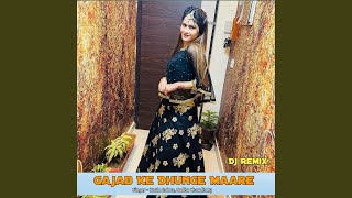 Gajab Ke Dhunge Maare (Dj Remix)
