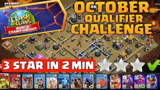 October Qualifier Challenge 3 Star In 2 Min.. Clash Of Clans