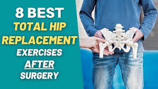The 8 BEST Exercises After Hip Replacement Surgery | PT Time with Tim