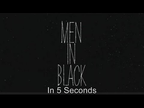 "Men in Black" in 5 Seconds