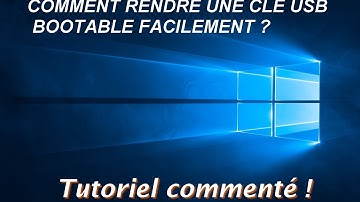 COMMENT CRÉER UNE CLE USB BOOTABLE EN MOINS DE 5 MINUTES  ?