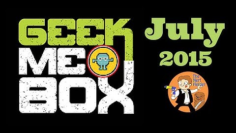 Geek Me Box Unboxing & Review - July 2015