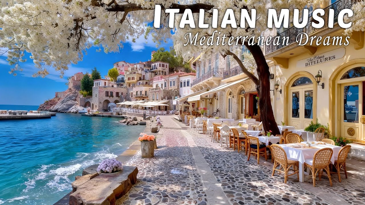 🎶 Italian Vibes & Mediterranean Music 🎶 2+ Hours Relaxing Italy Coast & Lake Como Ambience 4k
