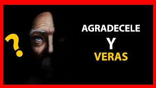 SI LE AGRADECES TU VIDA CAMBIARA | VÍDEO DE MOTIVACIÓN