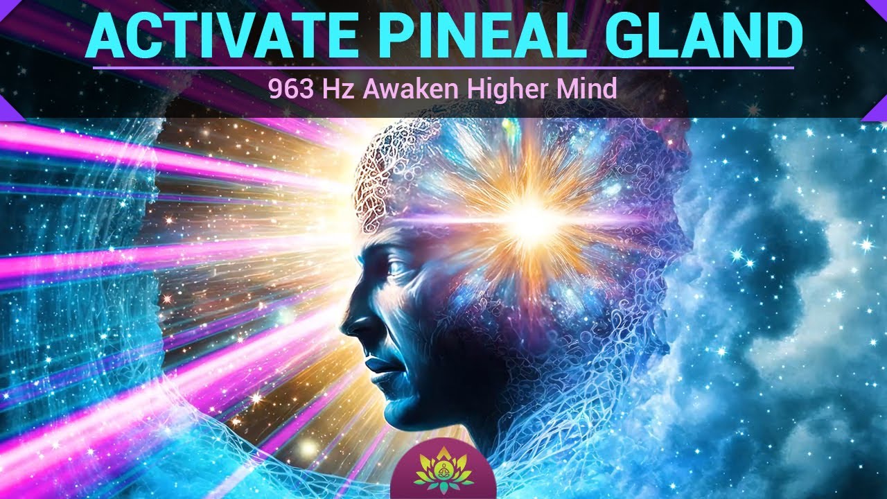 Activate Pineal Gland | 963 Hz Awaken Third Eye & Higher Mind ...