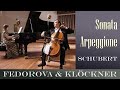 Anna Fedorova Benedict Kloeckner Schubert Arpeggione Sonata