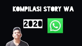 Kompilasi Story Wa keren terbaru 2020