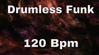 Drumless Funk Backing Track 120 Bpm Drumless Funk Backing Track 120 Bpm