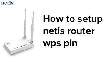 How to setup netis router wps pin | Netis Router Wps Pin Hack