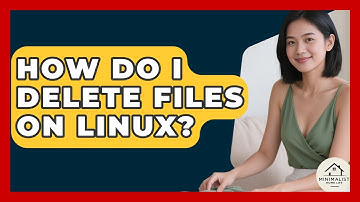 How Do I Delete Files On Linux? - Minimalist Home Life