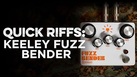 Keeley Fuzz Bender | CME Quick Riffs | Phil Hunger