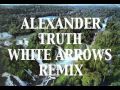 Alexander  truth white arrows remix