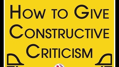 How to Give Constructive Criticism
