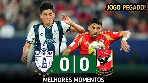 PACHUCA x AL AHLY | MELHORES MOMENTOS| MUNDIAL DE CLUBES 2024