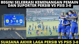 BEGINI SELEBRASI PECAH KEMENANGAN PERSIB VS PSIS 3-0. REAKSI BAHAGIA PEMAIN PERSIB DAN BOBOTOH