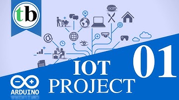 Internet of Things Project | Arduino | PART 1